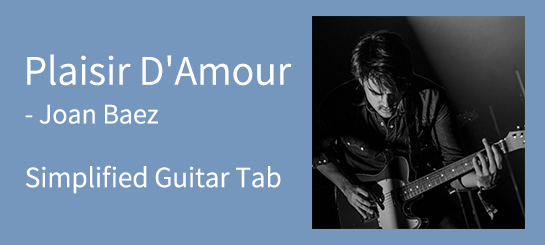 Plaisir D'Amour Guitar Tab - Joan Baez